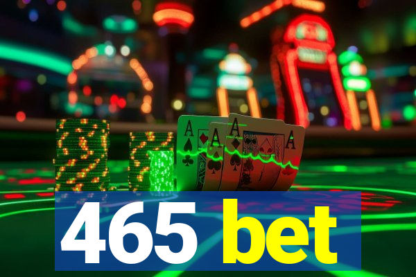 465 bet